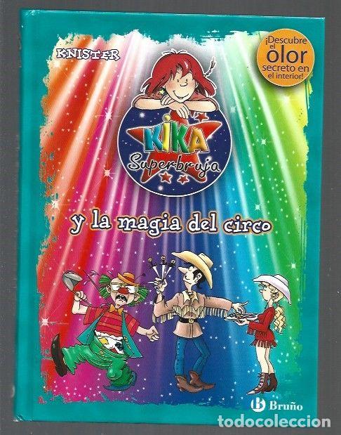 Libros: KIKA SUPERBRUJA Y LA MAGIA DEL CIRCO - KNISTER - Foto 1