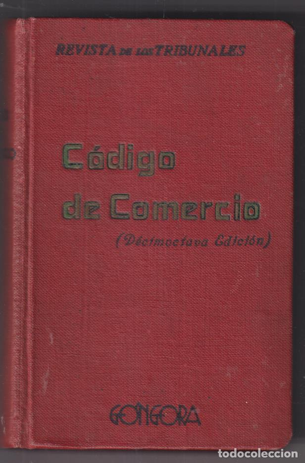 Libros: C&oacute;digo de Comercio. 18&ordf; Edici&oacute;n. G&oacute;ngora 1930 - Foto 1