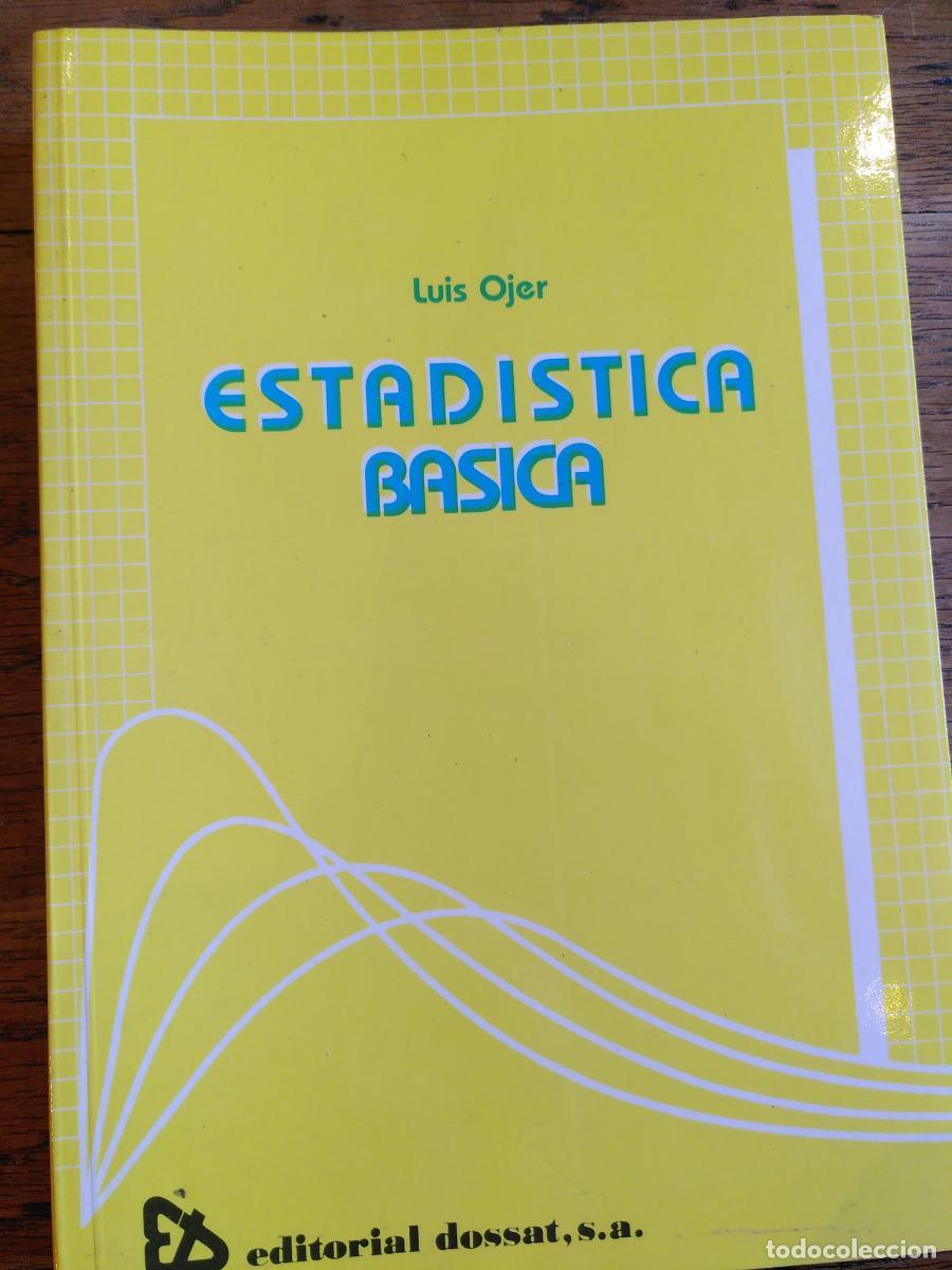 Libros: ESTAD&Iacute;STICA B&Aacute;SICA - OJER, Luis.- - Foto 1