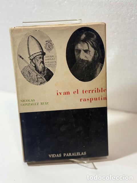 Libros: IVAN EL TERRIBLE RASPUTIN NICOLAS GONZALEZ RUIZ - Foto 1