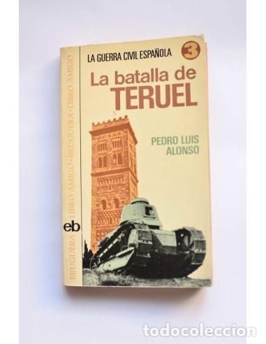 Libros: La batalla de Teruel - ALONSO, Pedro Luis - Foto 1