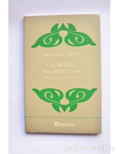Libros: Las horas transitadas - VILLA DEL CASTILLO, Jos&eacute;Dedicatoria aut&oacute;grafa del autor - Foto 1