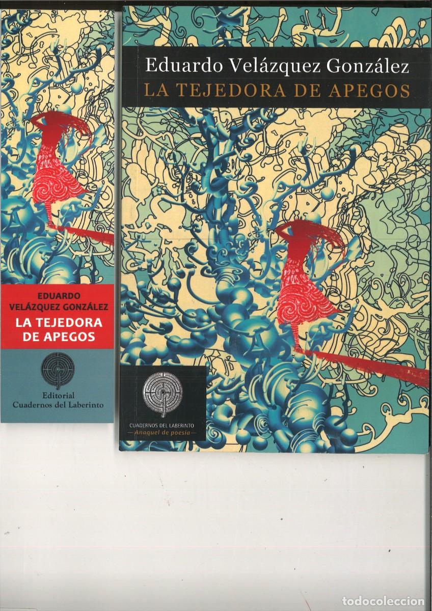 Libros: LA TEJEDORA DE APEGOS. Eduardo Vel&aacute;zquez Gonz&aacute;lez - Foto 1