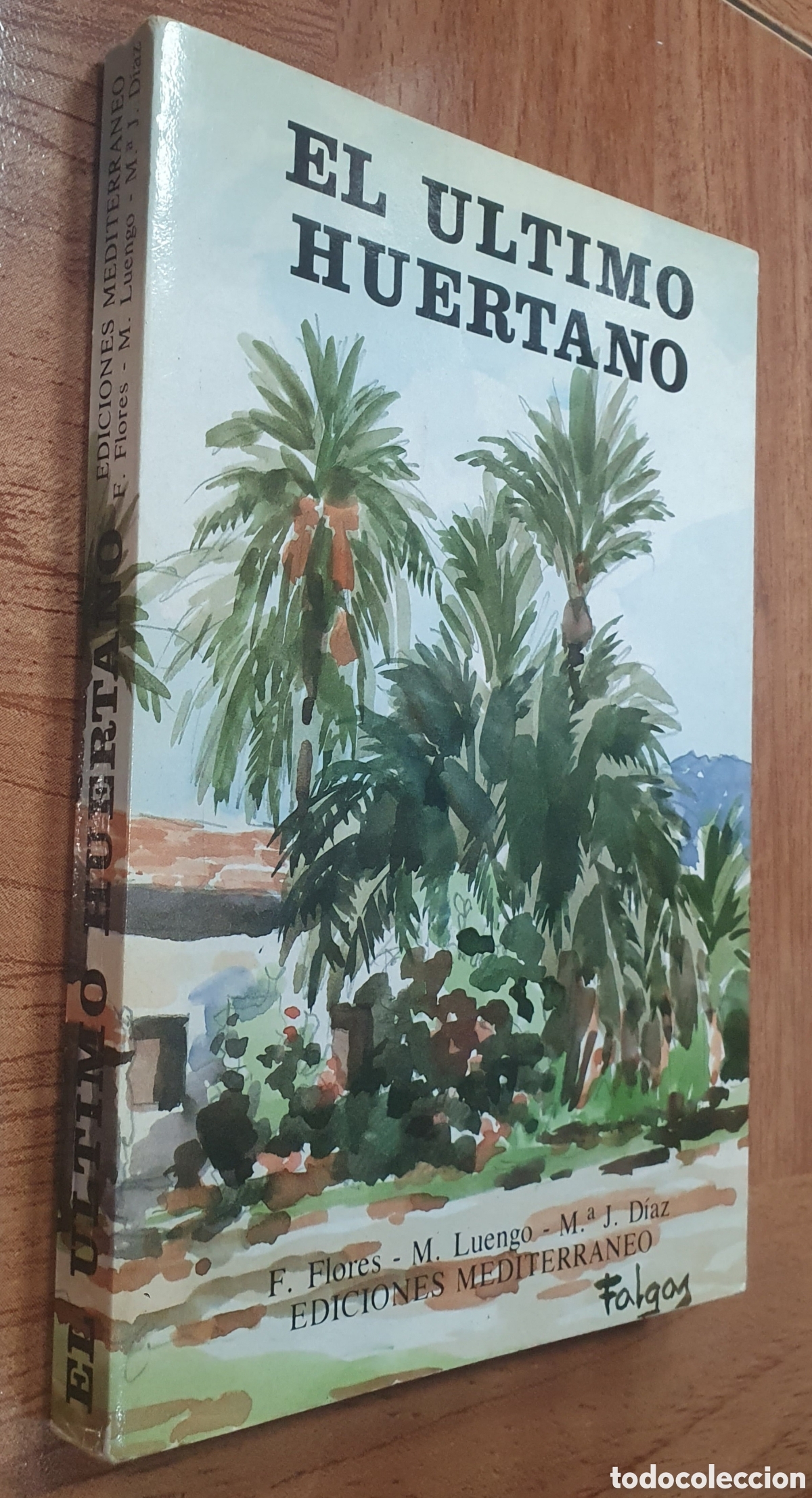 Libros: El &Uacute;ltimo Huertano - Flores / Luengo / D&iacute;az - Foto 1