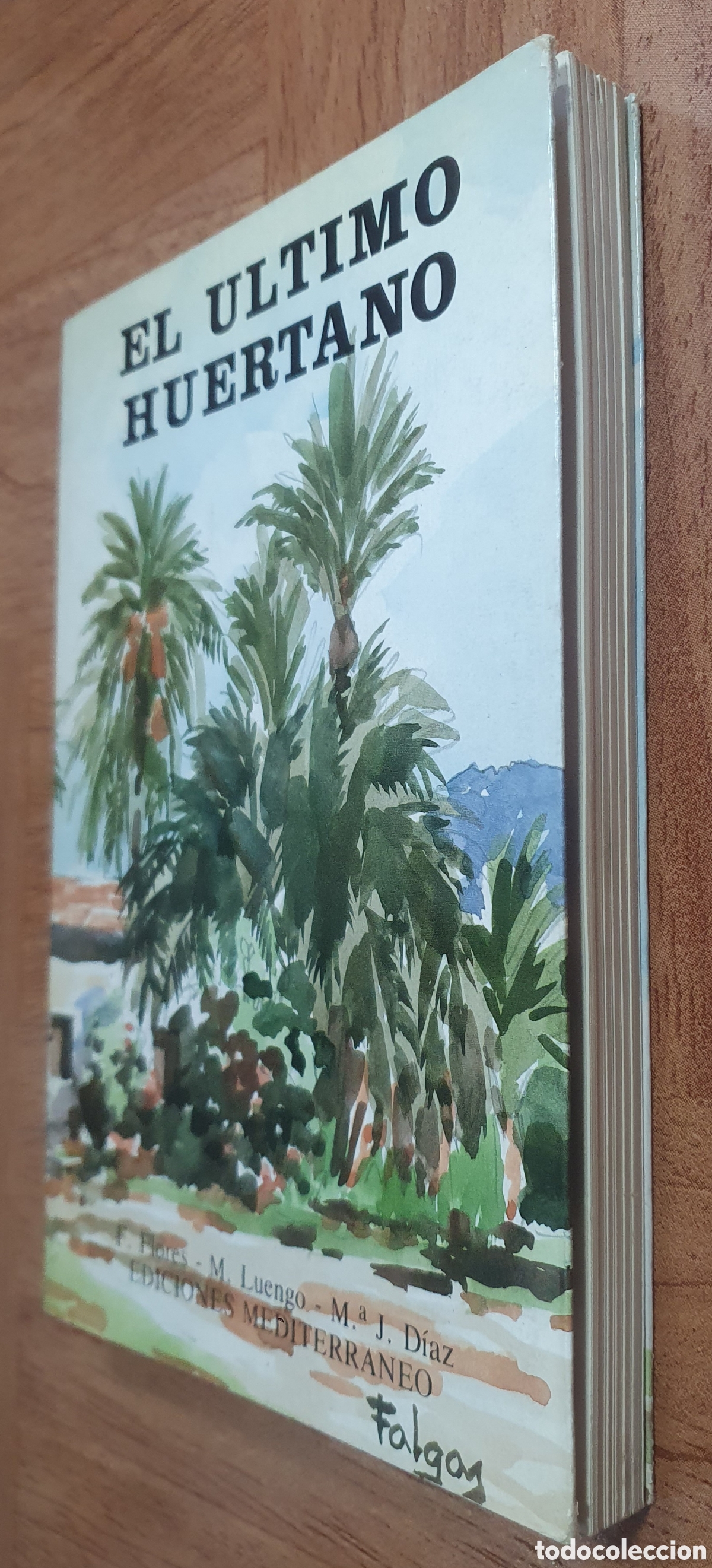 Libros: El &Uacute;ltimo Huertano - Flores / Luengo / D&iacute;az - Foto 2