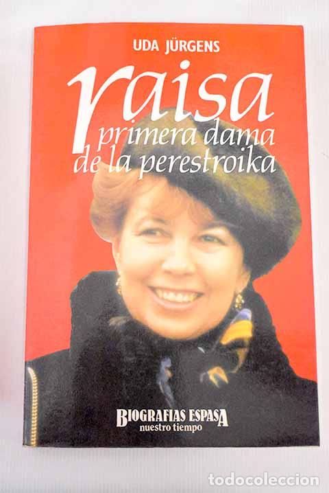 Libros: Raisa, primera dama de la perestroika.- Jurgens, Uda - Foto 1