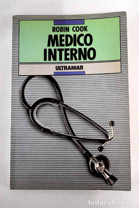 Libros: M&eacute;dico interno: Cook, Robin.- Cook, Robin - Foto 1
