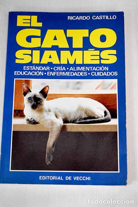 Libros: El gato siam&eacute;s: Castillo, Ricardo.- Castillo, Ricardo - Foto 1