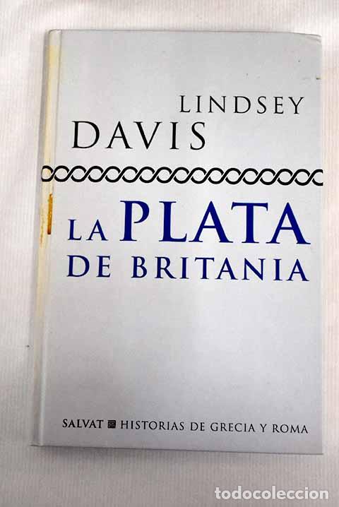 Libros: La plata de Britania.- Davis, Lindsey - Foto 1