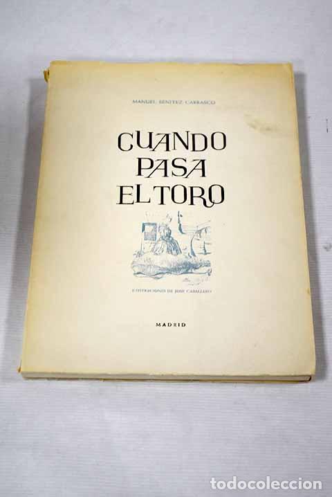 Libros: Cuando pasa el toro: Ben&iacute;tez Carrasco, Manuel.- Ben&iacute;tez Carrasco, Manuel - Foto 1