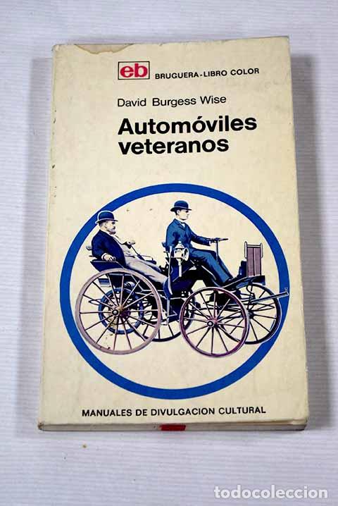 Libros: Autom&oacute;viles veteranos.- Wise, David Burgess - Foto 1