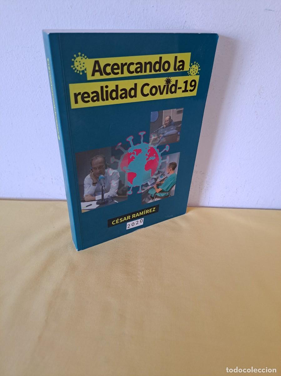 Libros: CESAR RAMIREZ - ACERCANDO LA REALIDAD COVID-19 - 2020 - Foto 1