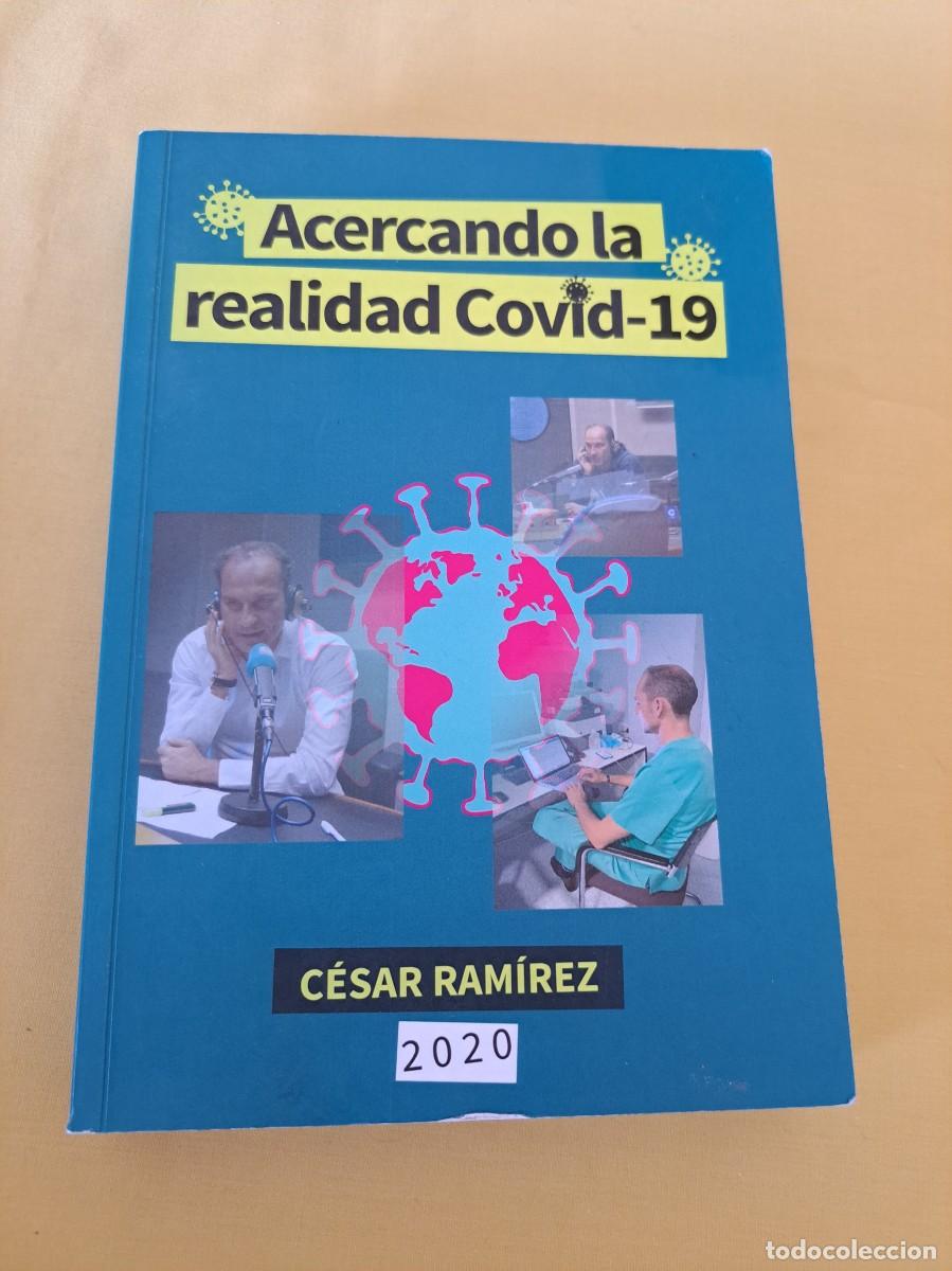 Libros: CESAR RAMIREZ - ACERCANDO LA REALIDAD COVID-19 - 2020 - Foto 2