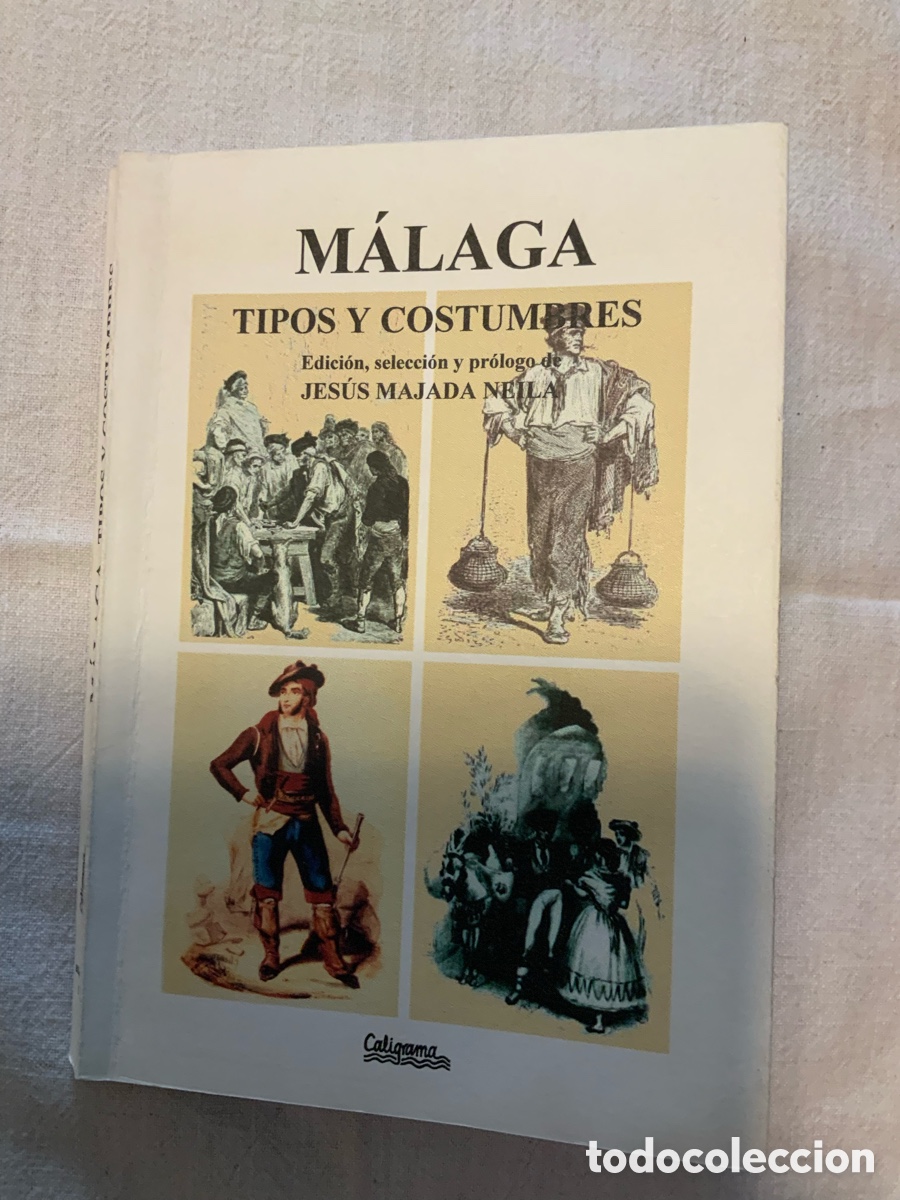 Libros: M&Aacute;LAGA, Tipos y costumbres. Jes&uacute;s Majada NEILA - Foto 1