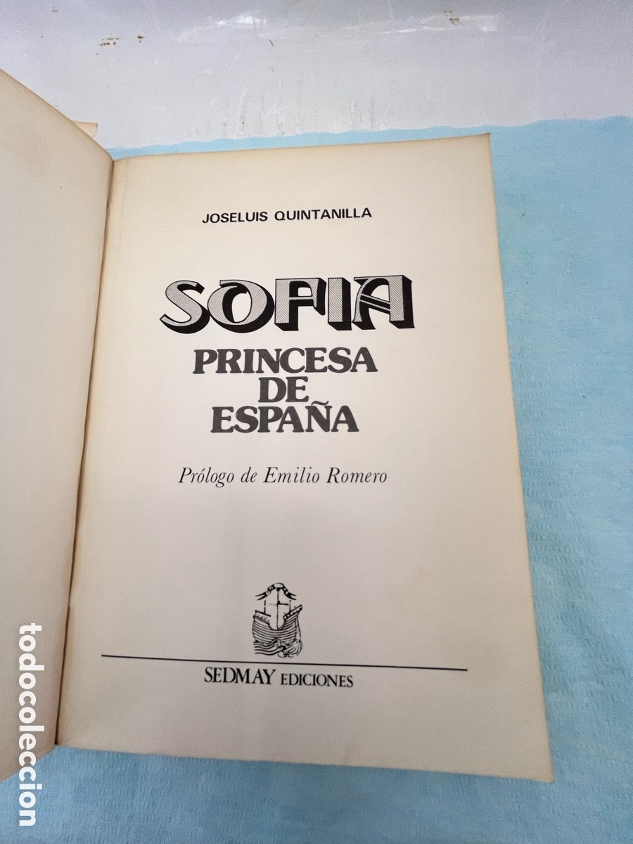 Libros: SOF&Iacute;A PRINCESA DE ESPA&Ntilde;A - Jos&eacute; Luis Quintanilla - Foto 4