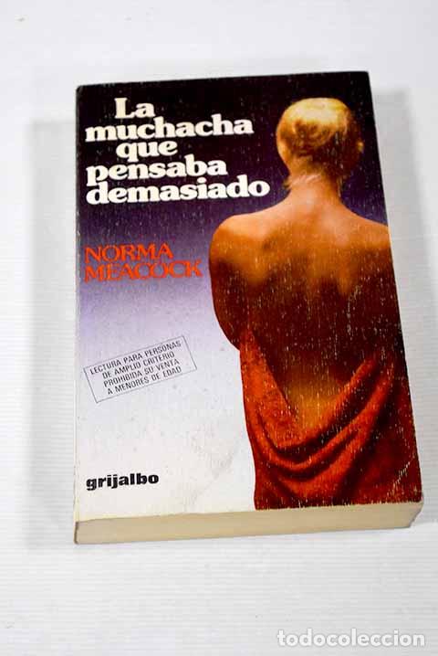 Libros: La muchacha que pensaba demasiado.- Meacock, Norma - Foto 1
