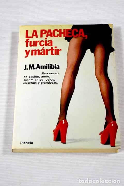 Libros: La Pacheca, furcia y m&aacute;rtir.- Amilibia, J. M. - Foto 1