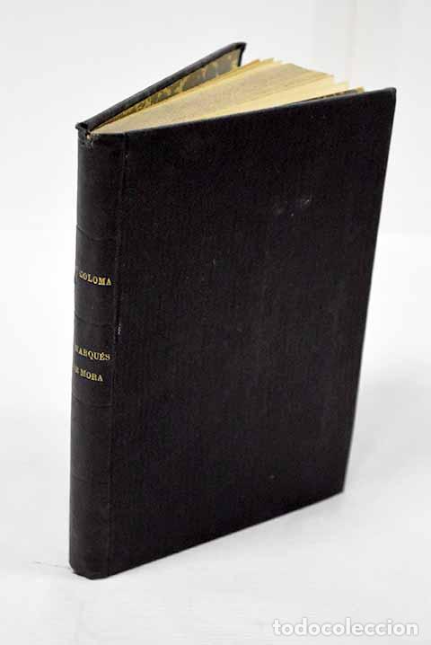 Libros: El Marqu&eacute;s de Mora: Coloma, Luis.- Coloma, Luis - Foto 1