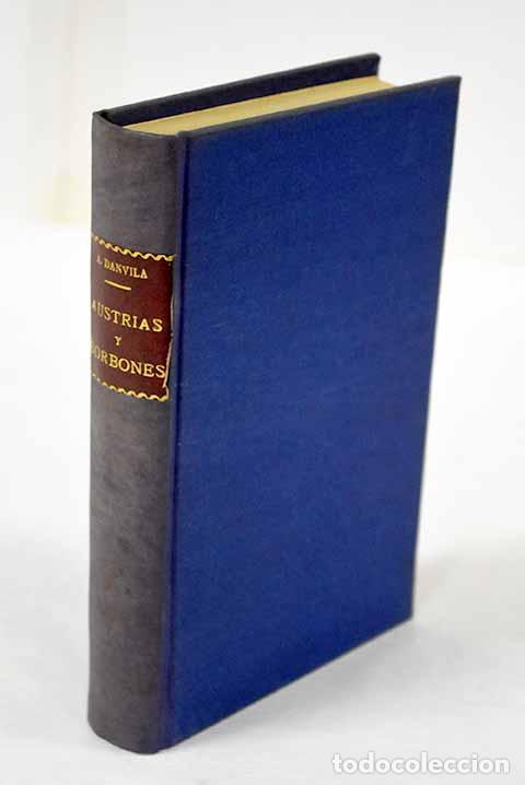 Libros: Austrias y Borbones: Danvila, Alfonso.- Danvila, Alfonso - Foto 1