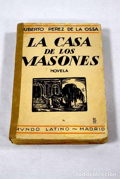 Libros: La casa de los masones.- P&eacute;rez de la Ossa, Huberto - Foto 1