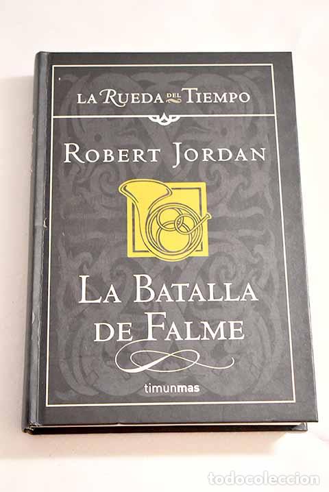 Libros: La batalla de Falme: Jordan, Robert.- Jordan, Robert - Foto 1