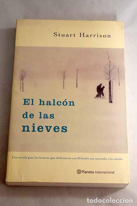 Libros: El halc&oacute;n de las nieves.- Harrison, Stuart - Foto 1
