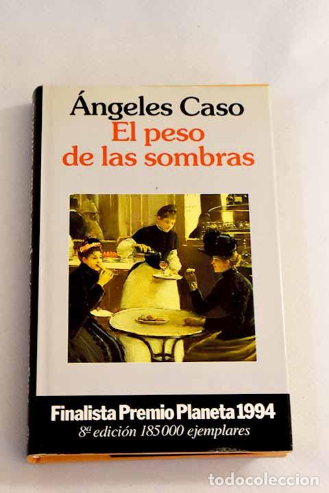 Libros: El peso de las sombras.- Caso, &Aacute;ngeles - Foto 1