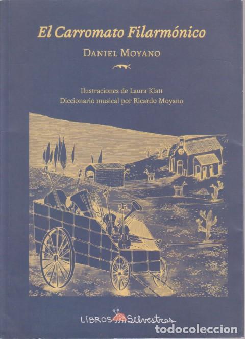 Libros: EL CARROMATO FILARM&Oacute;NICO - DANIEL MOYANO - Foto 1