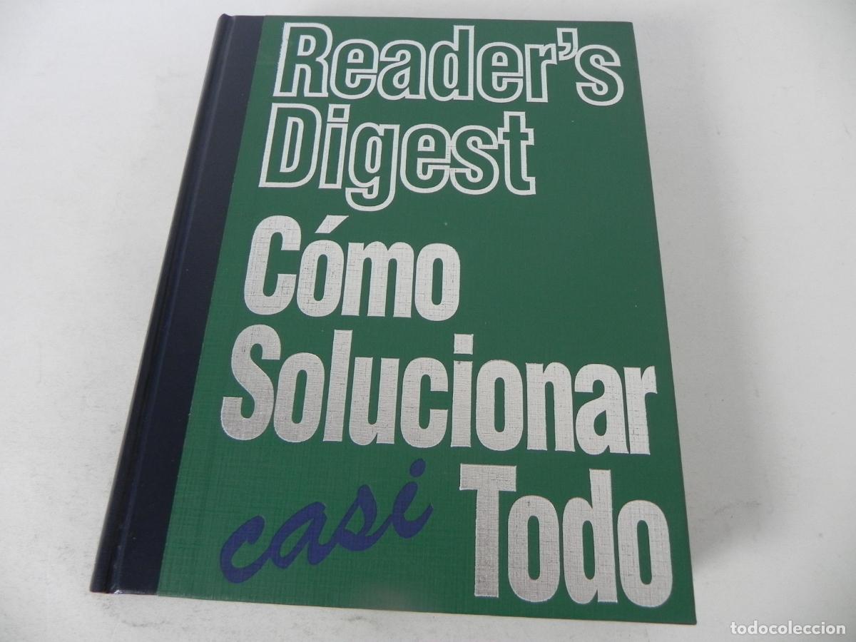 Libros: C&Oacute;MO SOLUCIONAR CASI TODO (READERS DIGEST- 1996 1&ordf; EDICI&Oacute;N) - Foto 2