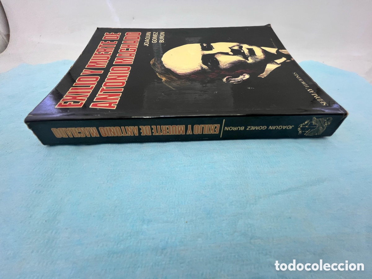 Libros: EXILIO Y MUERTE DE ANTONIO MACHADO - Joaqu&iacute;n G&oacute;mez Buron - Foto 6
