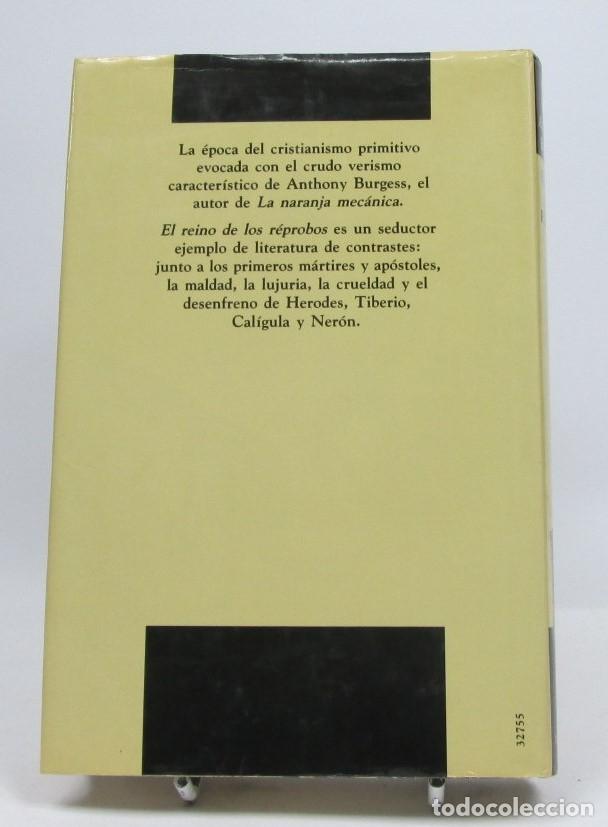 Libros: EL REINO DE LOS R&Eacute;PROBOS - Anthony Burgess - Foto 2