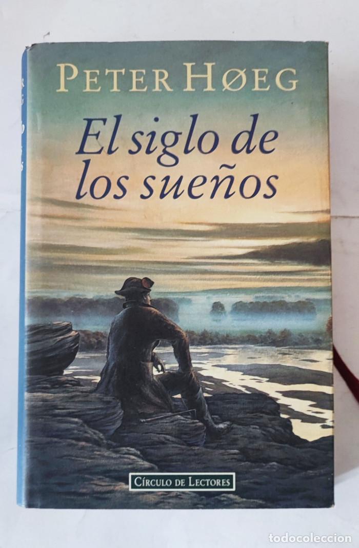 Libros: EL SIGLO DE LOS SUE&Ntilde;OS - Peter Hoeg - Foto 1