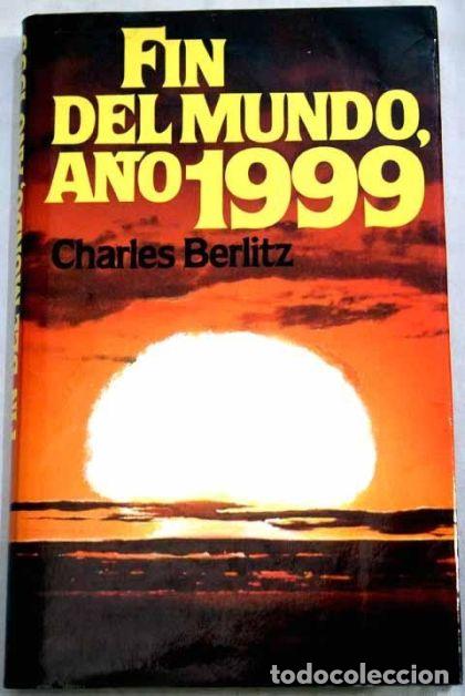 Libros: FIN DEL MUNDO, A&Ntilde;O 1999 - Charles Berlitz - Foto 1