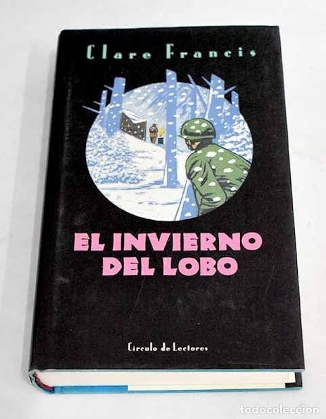 Libros: EL INVIERNO DEL LOBO - Clare Francis - Foto 1