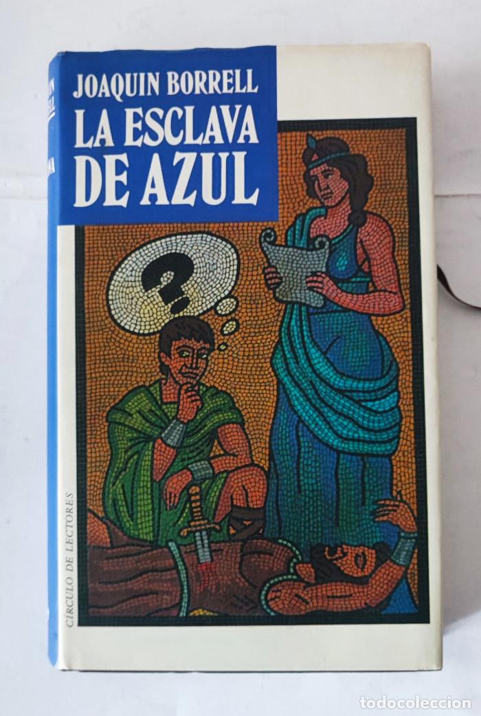 Libros: LA ESCLAVA DE AZUL - Joaquim Borrell - Foto 1