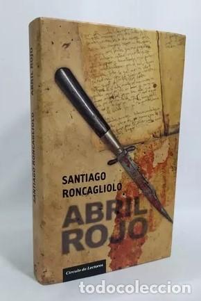Libros: ABRIL ROJO - Santiago Roncagliolo - Foto 1
