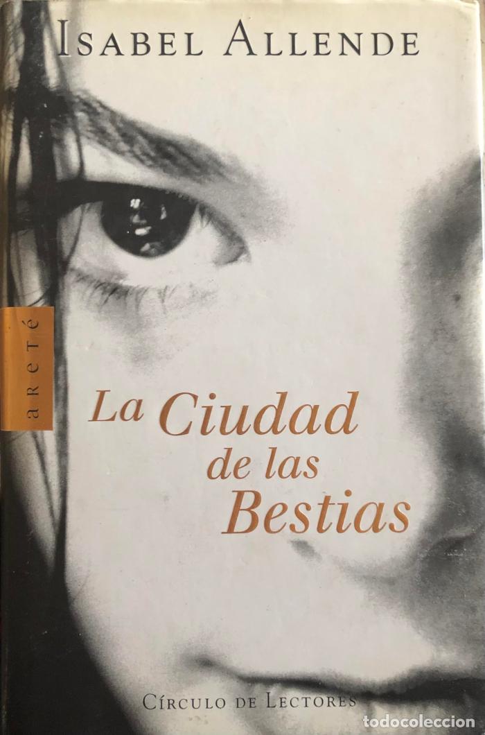 Libros: LA CIUDAD DE LAS BESTIAS - Isabel Allende - Foto 1