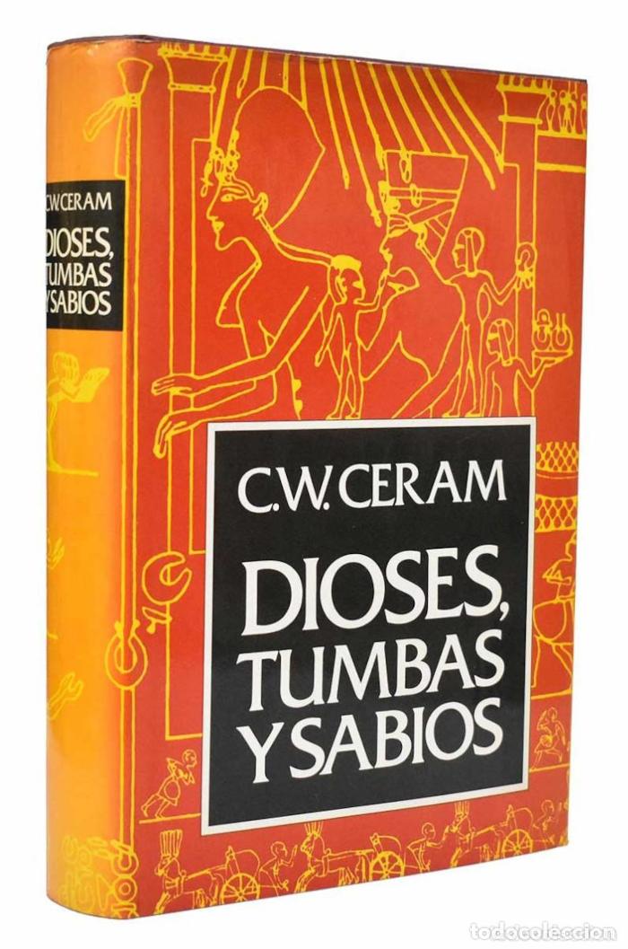 Libros: DIOSES, TUMBAS Y SABIOS - C.W. Ceram - Foto 2