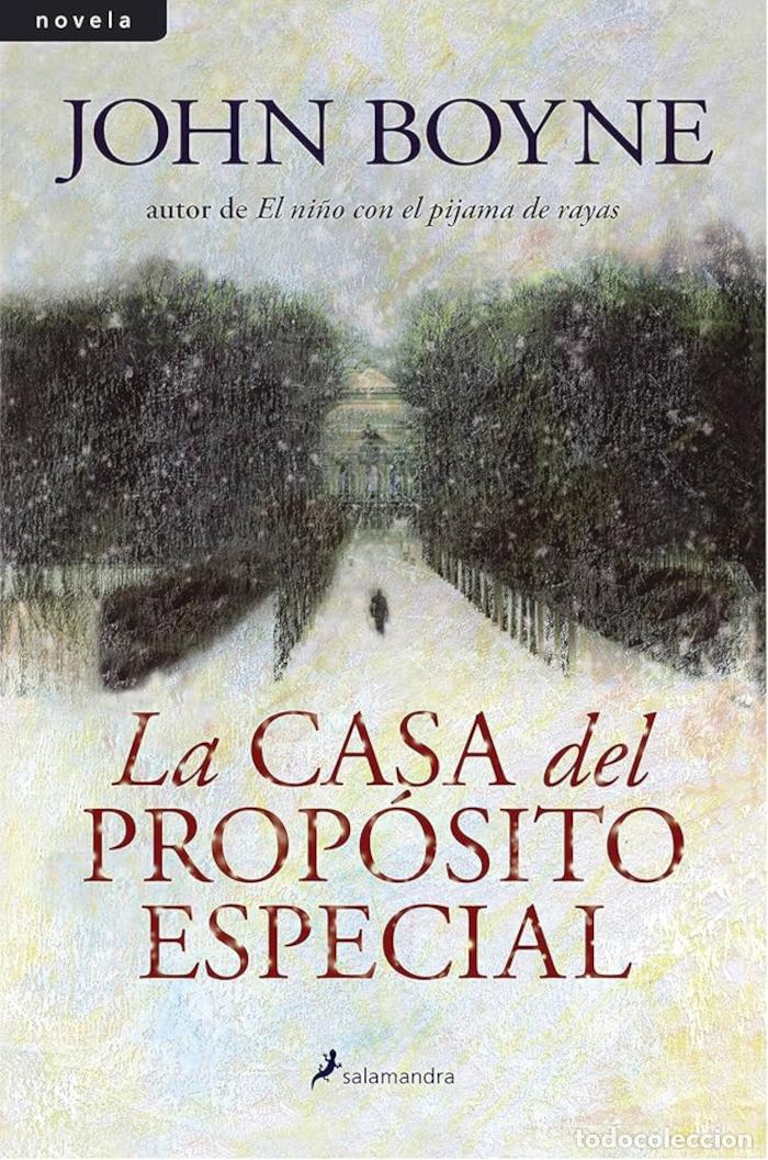 Libros: LA CASA DEL PROP&Oacute;SITO ESPECIAL - John Boyne - Foto 1