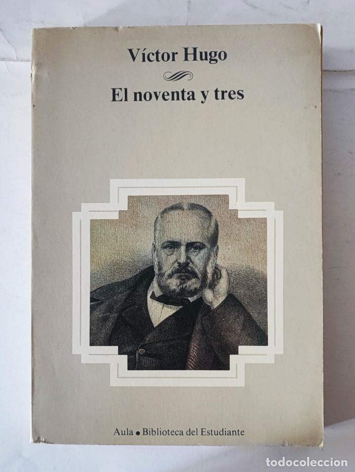 Libros: EL NOVENTA Y TRES - Victor Hugo - Foto 1