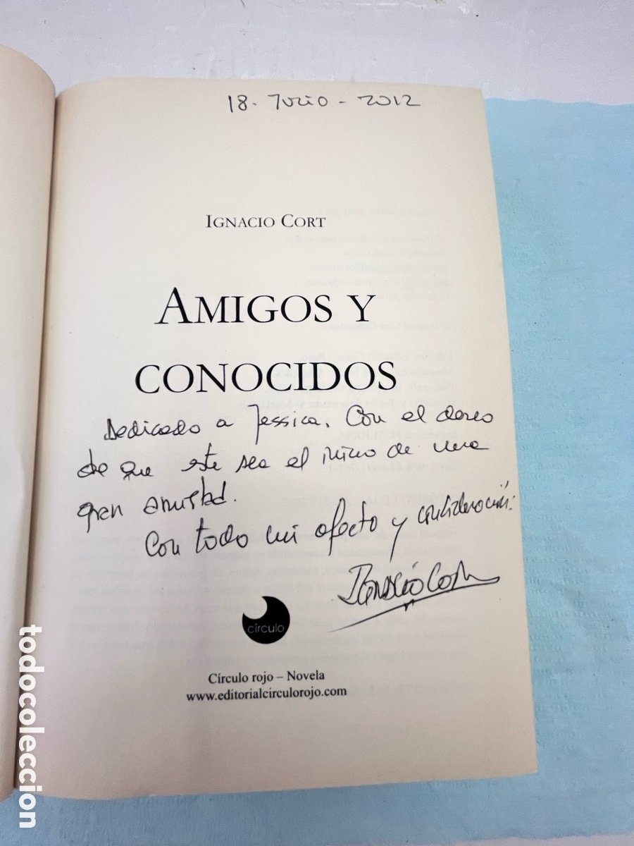 Libros: AMIGOS Y CONOCIDOS - Ignacio Cort - dedicatoria del autor - Foto 3