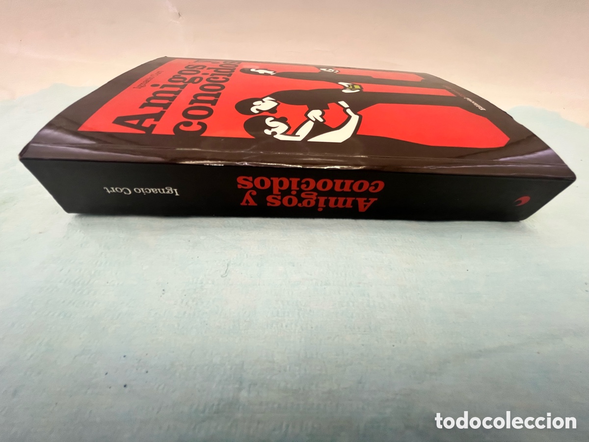 Libros: AMIGOS Y CONOCIDOS - Ignacio Cort - dedicatoria del autor - Foto 7