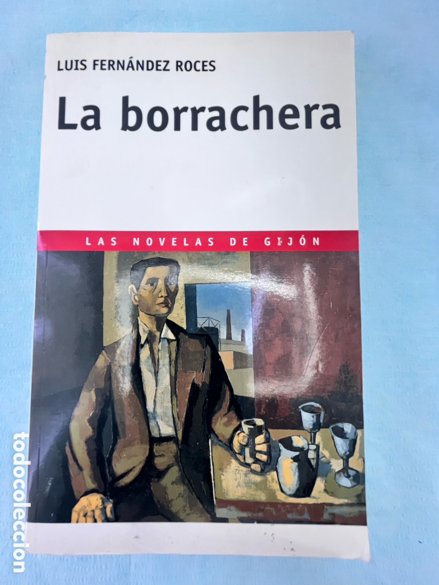 Libros: LA BORRACHERA - Luis Fern&aacute;ndez Roces - Foto 1