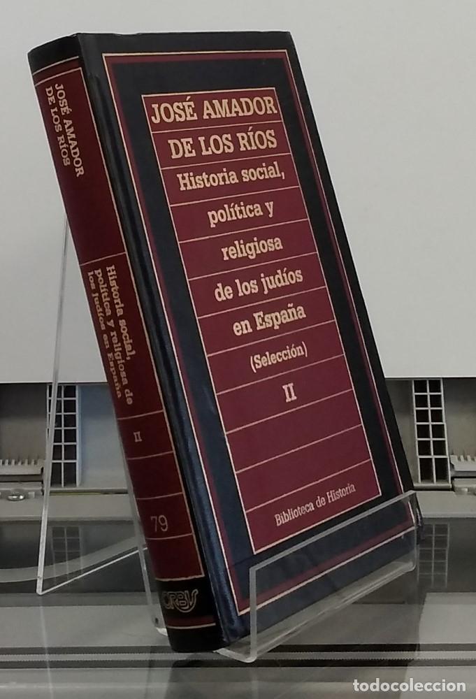 B&uuml;cher: Historia social, pol&iacute;tica y religiosa de los jud&iacute;os en Espa&ntilde;a (selecci&oacute;n) II o 2. Libros II y III -