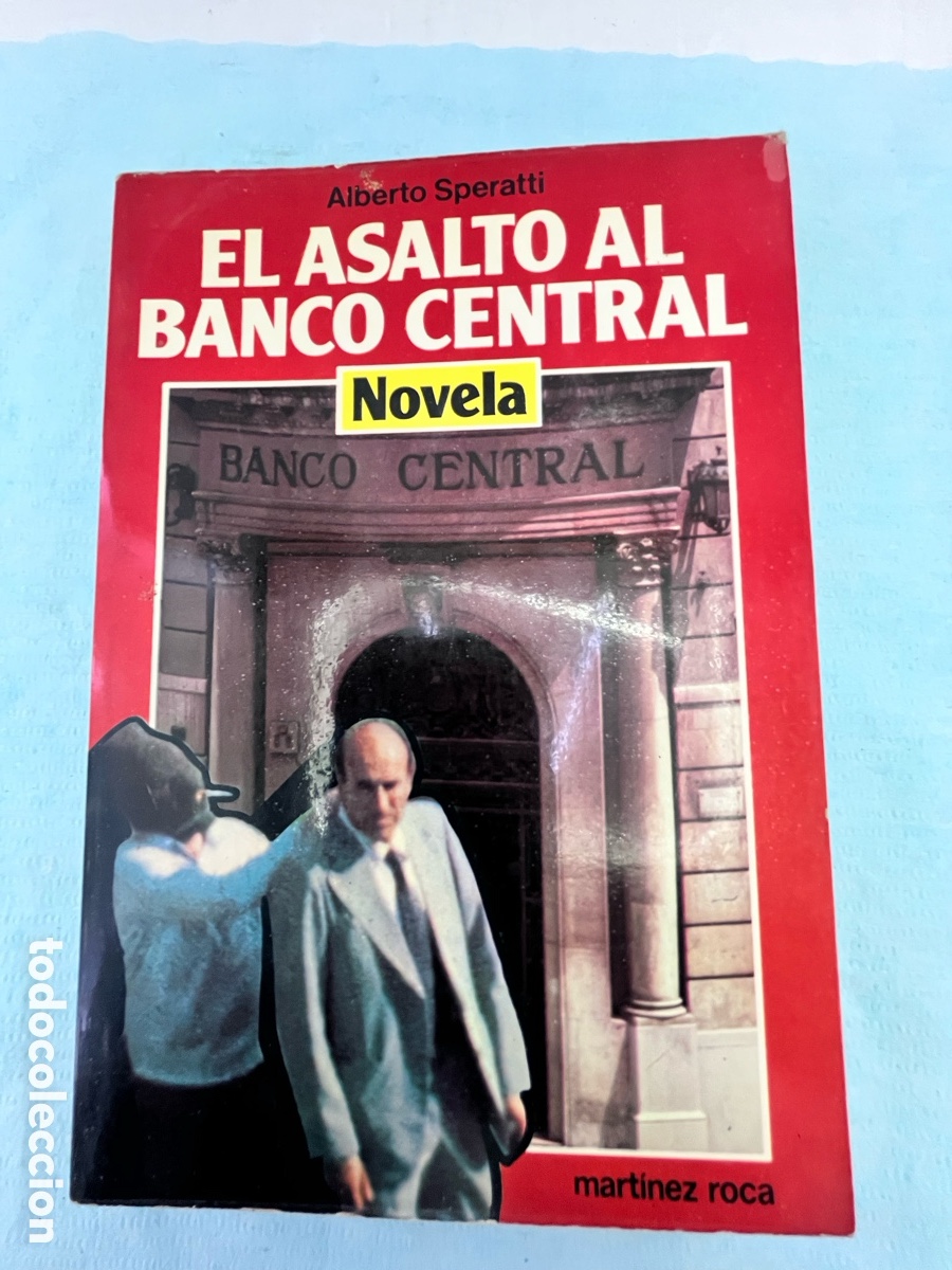 Libros: EL ASALTO AL BANCO CENTRAL - Alberto Speratti - Foto 1