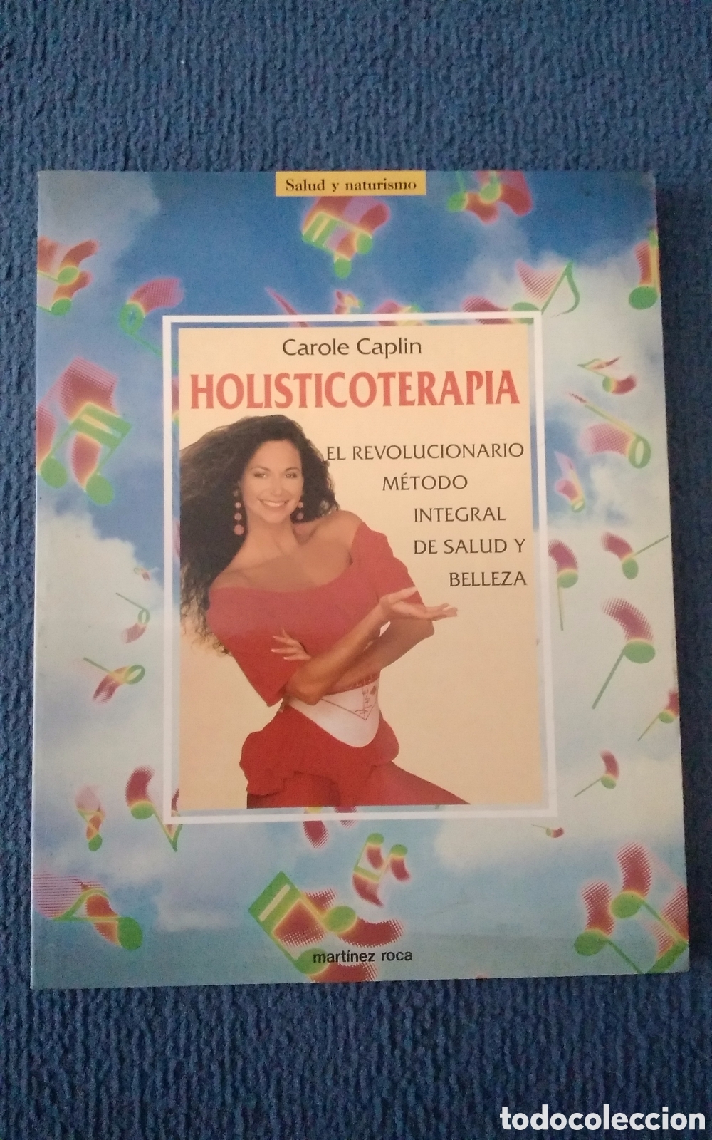 Libros: Libro HOLISTICOTERAPIA. CAROLE CAPLIN. 1992 - Foto 1