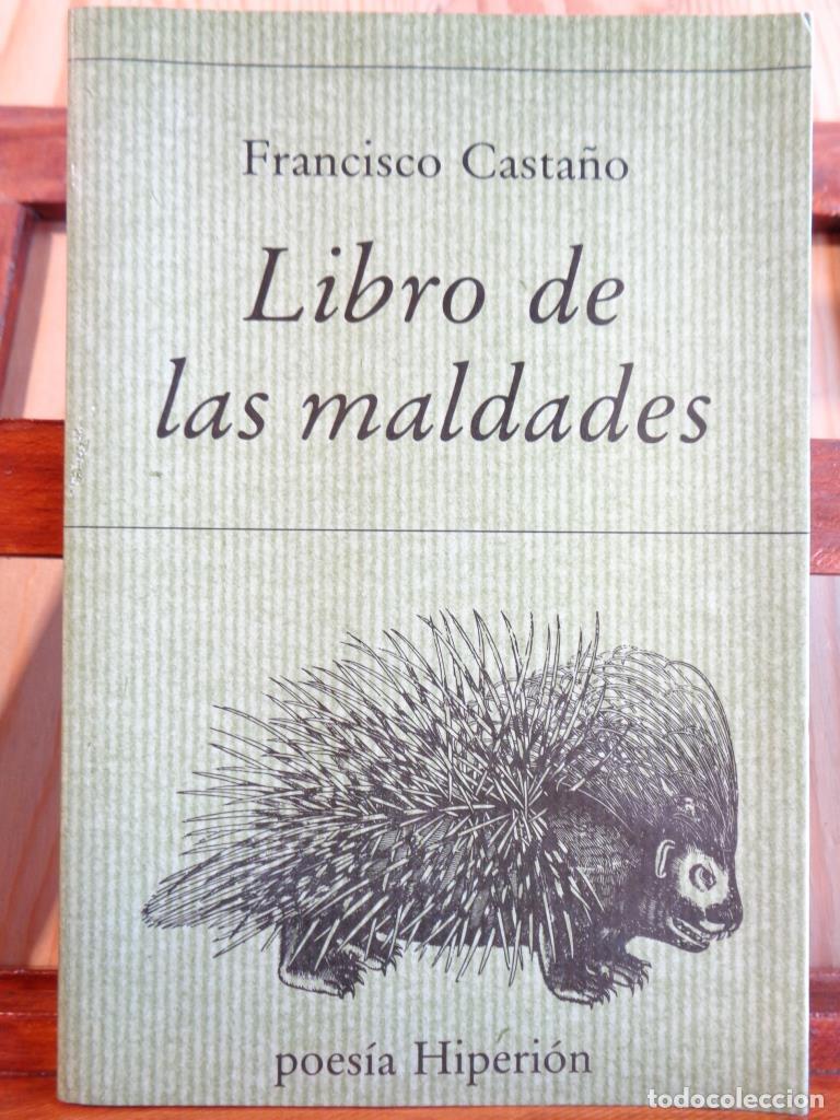 Libros: LIBRO DE LAS MALDADES (Dedicatoria Aut&oacute;grafa). - FRANCISCO CASTA&Ntilde;O - Foto 1
