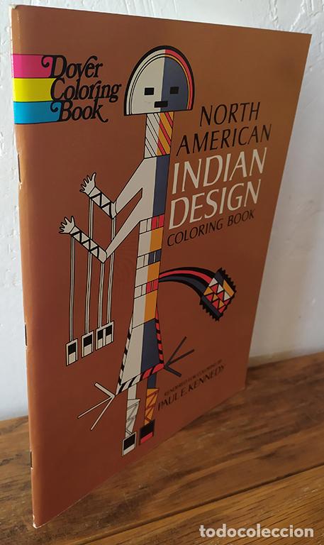 Libros: NORTH AMERICAN INDIAN DESIGN Coloring book - PAUL E. KENNEDY - Foto 1