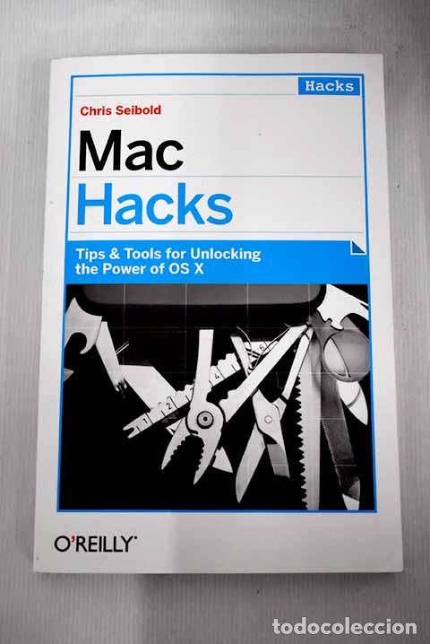 Libros: Mac hacks: Seibold, Chris.- Seibold, Chris - Foto 1