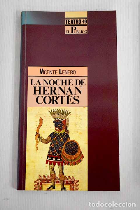 Libros: La noche de Hern&aacute;n Cort&eacute;s.- Le&ntilde;ero, Vicente - Foto 1